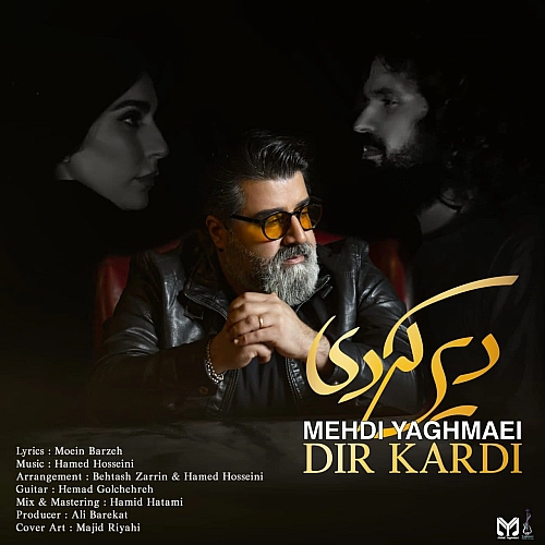 Cover artwork for Dir Kardi by Mehdi Yaghmaei